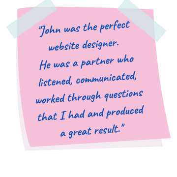 John was the perfect web designer